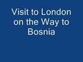 Watch video: Stopover in London...on the way to Bosnia