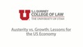 Watch video: Austerity vs. Growth: Professor Steve Ramirez